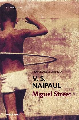 MIGUEL STREET (TRAD.FLORA CASAS) | 9788483463499 | NAIPAUL,V.S.(NOBEL DE LITERATURA 2001)