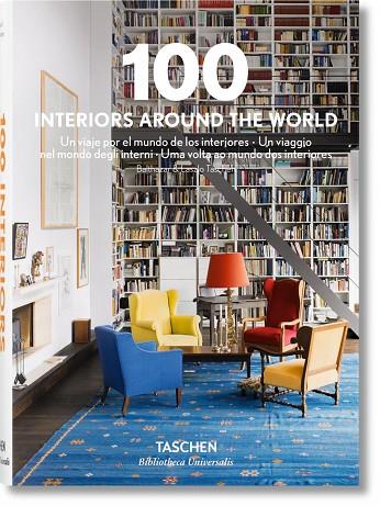 100 INTERIOR AROUND THE WORLD. UN VIAJE POR EL MUNDO DE LOS INTERIORES | 9783836557276
