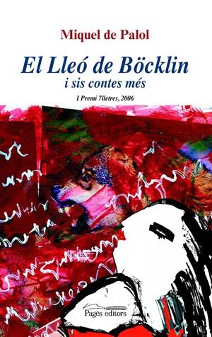 LLEO DE BOCKLIN I SIS CONTES MES(I PREMI 7LLETRES 2006) | 9788497794725 | PALOL,MIQUEL DE