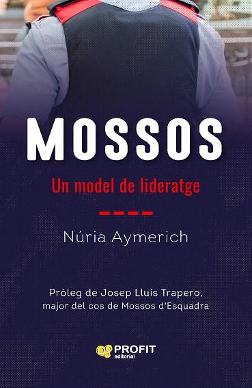 MOSSOS. UN MODEL DE LIDERATGE | 9788419212764 | AYMERICH I ROCAVERT, NURIA