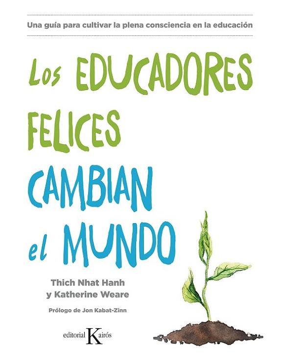 LOS EDUCADORES FELICES CAMBIAN EL MUNDO | 9788499886725 | HANH, THICH NHAT/WEARE, KATHERINE