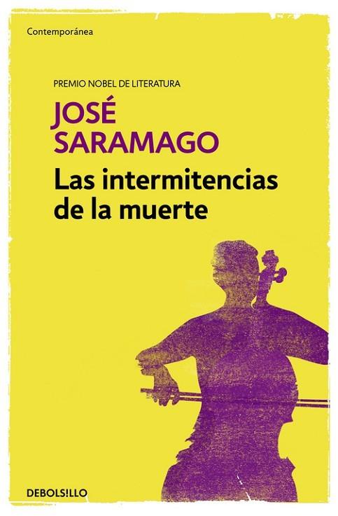 INTERMITENCIAS DE LA MUERTE | 9788490628775 | SARAMAGO,JOSE (NOBEL LITERATURA 1998)