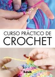 CURSO PRACTICO DE CROCHET (N.E.) | 9789876344593
