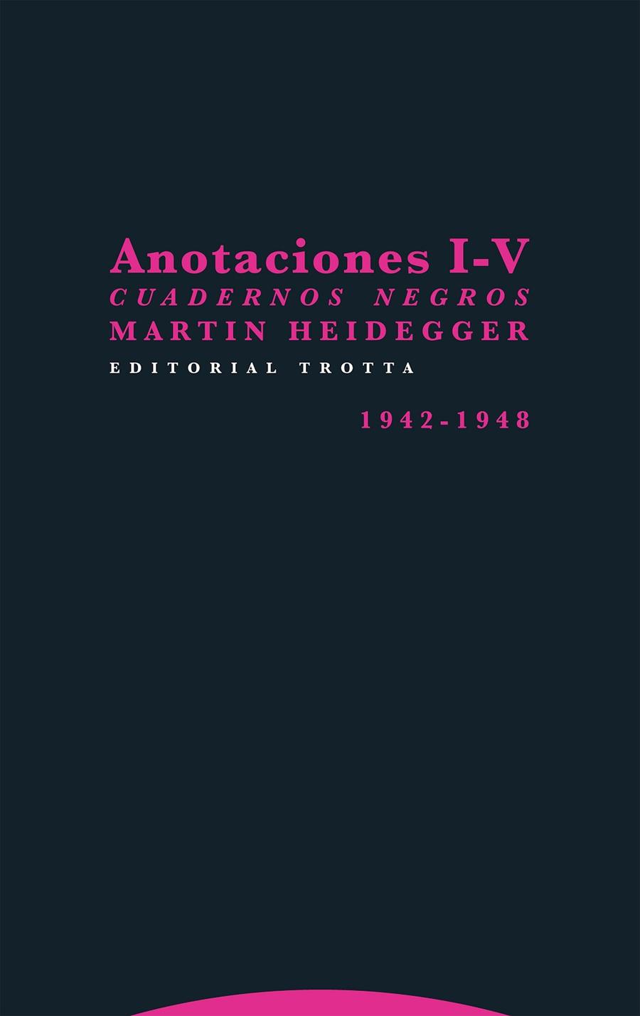 ANOTACIONES I-V CUADERNOS NEGROS (1942-1948) | 9788413640686 | HEIDEGGER, MARTIN