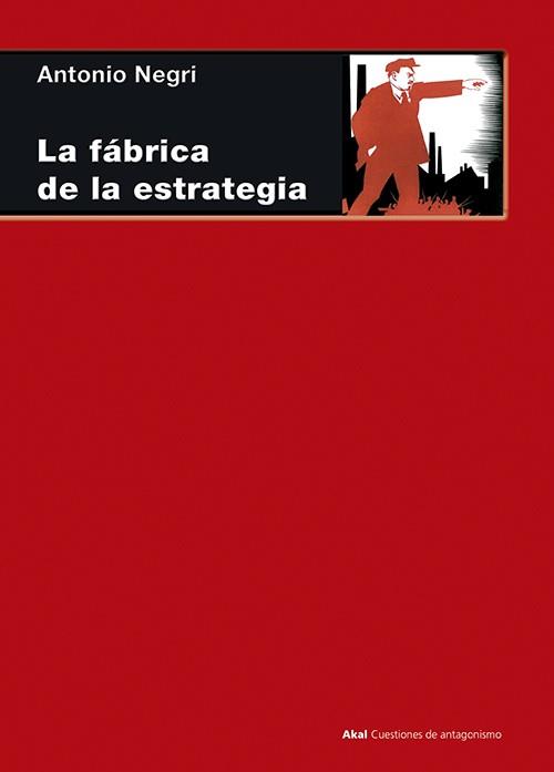 FABRICA DE LA ESTRATEGIA- 33 LECCIONES SOBRE LENIN | 9788446018292 | NEGRI,ANTONIO
