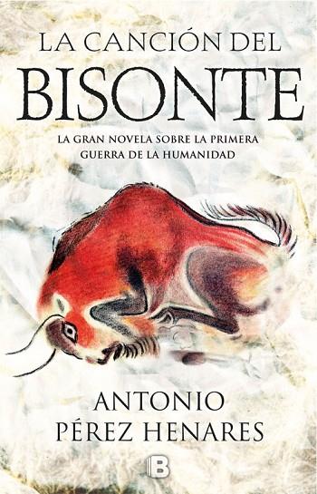 LA CANCIÓN DEL BISONTE  (PREHISTORIA) | 9788466662994 | ANTONIO PéREZ HENARES