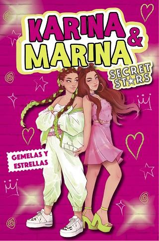 GEMELAS Y ESTRELLAS (KARINA & MARINA SECRET STARS 1) | 9788418318979 | KARINA & MARINA