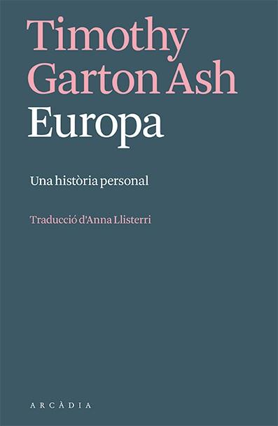 EUROPA. UNA HISTÒRIA PERSONAL | 9788412667349 | GARTON ASH, TIMOTHY