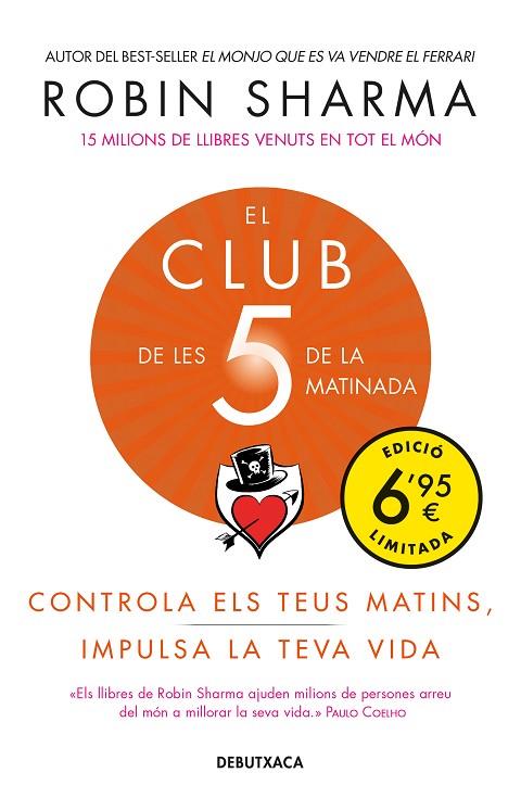 EL CLUB DE LES 5 DE LA MATINADA. CONTROLA ELS TEUS MATINS, IMPULSA LA TEVA VIDA | 9788418132025 | SHARMA, ROBIN