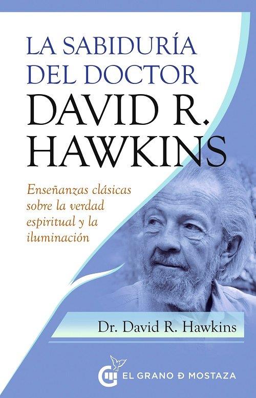 LA SABIDURIA DEL DOCTOR DAVID R HAWKINS | 9788412513981 | HAWKINS,DR DAVID R