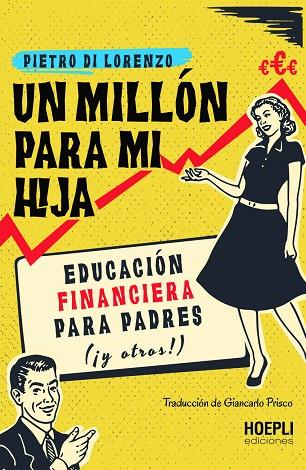 UN MILLÓN PARA MI HIJA. EDUCACIÓN FINANCIERA PARA PADRES (¡Y OTROS!) | 9791254990025 | DI LORENZO, PIETRO