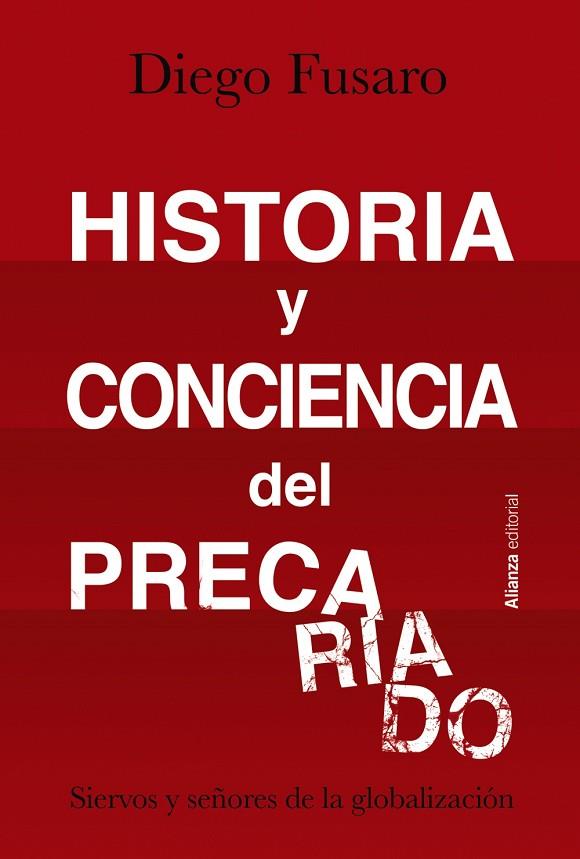 HISTORIA Y CONCIENCIA DEL PRECARIADO. SIERVOS Y SEÑORES DE LA GLOBALIZACIÓN | 9788413622804 | FUSARO, DIEGO