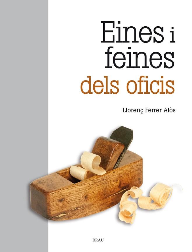 EINES I FEINES DELS OFICIS | 9788415885368 | FERRER ALOS,LLORENÇ