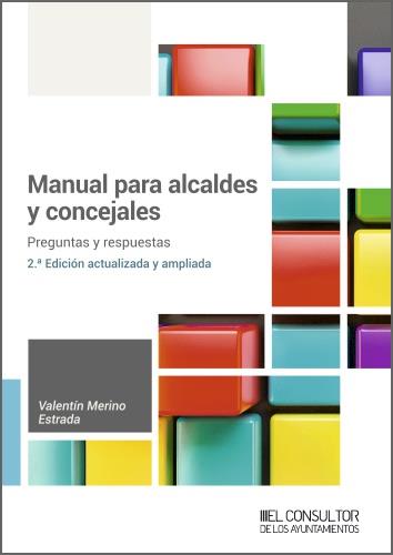 MANUAL PARA ALCALDES Y CONCEJALES. PREGUNTAS Y RESPUESTAS | 9788470529269 | MERINO ESTRADA, VALENTÍN