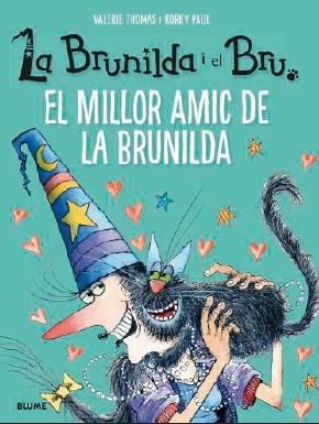 BRUNILDA Y BRUNO. EL MEJOR AMIGO DE BRUNILDA | 9788418725197 | THOMAS, VALERIE/KORKY, PAUL