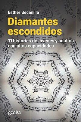 DIAMANTES ESCONDIDOS.11 HISTORIAS DE JOVENES Y ADULTOS CON ALTAS CAPACIDADES | 9788418525179 | SECANILLA CAMPO, ESTHER