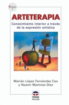 ARTETERAPIA CONOCIMIENTO INTERIOR A TRAVES DE LA EXPRESION ARTISTICA | 9788479025557 | LOPEZ FERNANDEZ CAO,MARIAN