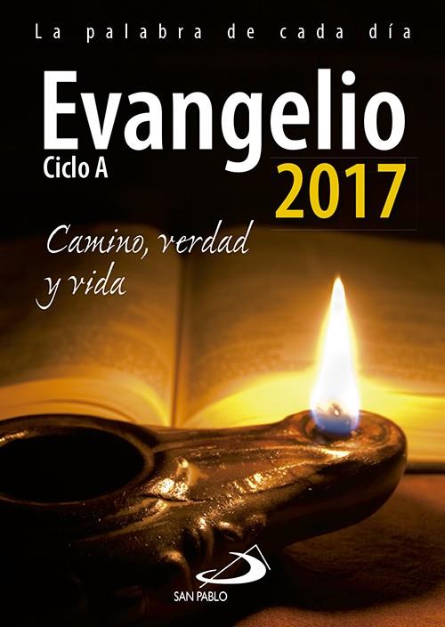 EVANGELIO 2017 LETRA GRANDE CAMINO, VERDAD Y VIDA | 9788428550468 | EQUIPO SAN PABLO