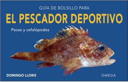 GUIA DE BOLSILLO PARA EL PESCADOR DEPORTIVO. PECES Y CEFALOPODOS | 9788428216968 | LLORIS,DOMINGO