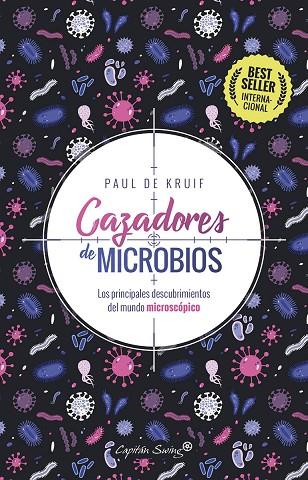 CAZADORES DE MICROBIOS. LOS PRINCIPALES DESCUBRIMIENTOS DEL MUNDO MICROSCÓPICO | 9788412281729 | DE KRUIF, PAUL