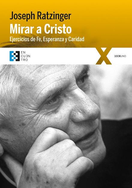 MIRAR A CRISTO. EJERCICIOS DE FE, ESPERANZA Y CARIDAD | 9788490559321 | RATZINGER, JOSEPH BENEDICTO XVI 