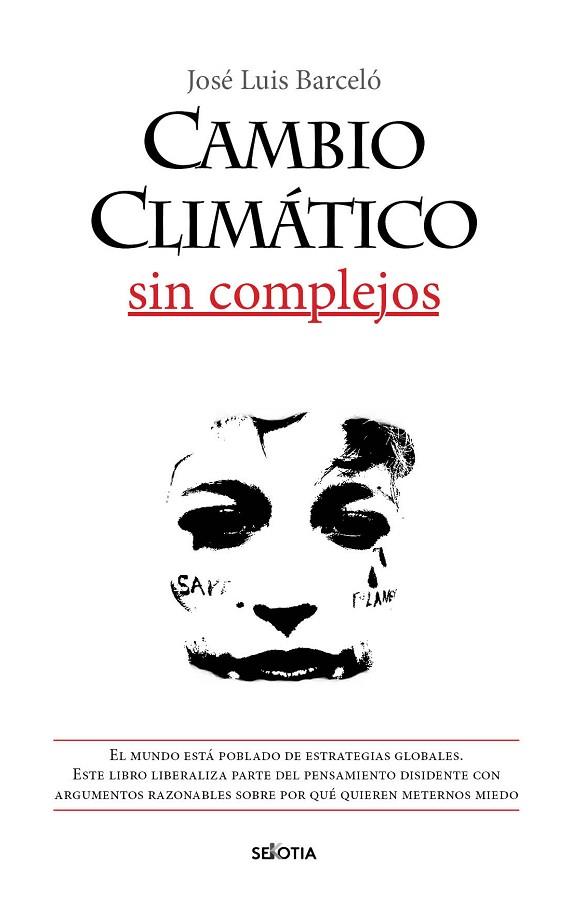CAMBIO CLIMÁTICO SIN COMPLEJOS | 9788416921904 | JOSÉ LUIS BARCELÓ MEZQUITA
