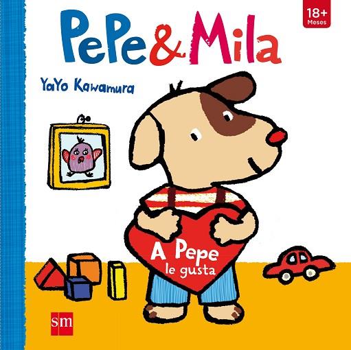 PEPE & MILA. A PEPE LE GUSTA | 9788467591156 | KAWAMURA, YAYO