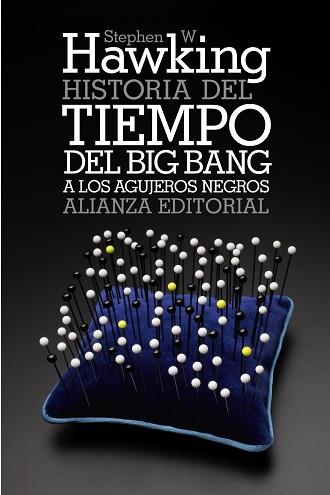 HISTORIA DEL TIEMPO. DEL BIG BANG A LOS AGUJEROS NEGROS | 9788420651996 | HAWKING,STEPHEN W.