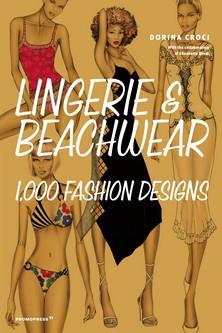 LINGERIE & BEACHWEAR. 1000 FASHION DESIGNS | 9788417412524 | CROCI, DORINA