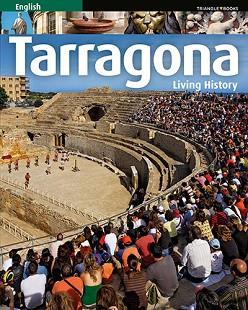 TARRAGONA. LIVING HISTORY (ANGLÈS) | 9788484787617 | PLA BOADA, RICARD/PUIG CASTELLANO, JORDI/VIVAS ORTIZ, PERE/MARQU?S VIRGILI, CARLES