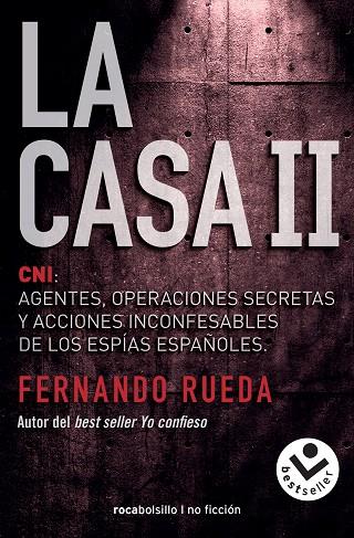 LA CASA II. CNI: AGENTES, OPERACIONES SECRETAS Y ACCIONES INCONFESABLES DE LOS ESPÍAS ESPAÑOLES | 9788416859870 | RUEDA, FERNANDO