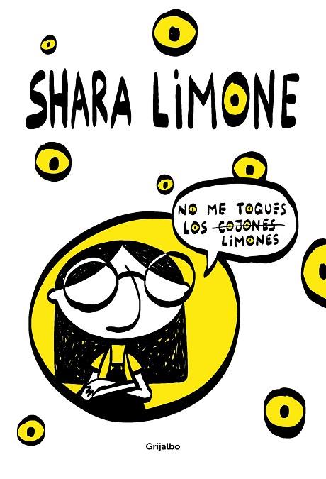 NO ME TOQUES LOS (COJONES) LIMONES | 9788417752941 | LIMONE, SHARA