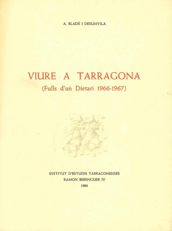 VIURE A TARRAGONA. FULLS D,UN DIETARI 1966-1971 | 9788497917759 | BLADE I DESUMVILA,ARTUR