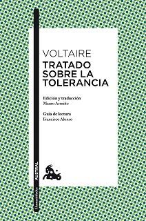 TRATADO SOBRE LA TOLERANCIA | 9788467018417 | VOLTAIRE (FRANÇOIS-MARIE AROUET)
