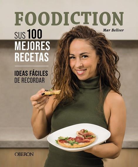 FOODICTION. SUS 100 MEJORES RECETAS. IDEAS FÁCILES DE RECORDAR | 9788441547445 | BELLVER DEL ARCO (FOODICTION), MAR