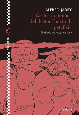 GESTES I OPINIONS DEL DOCTOR FAUSTROLL PATAFISIC | 9788492405916 | JARRY,ALFRED