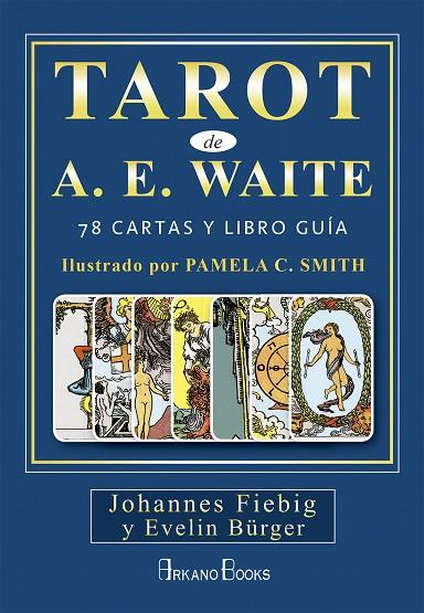 TAROT DE A.E. WAITE . 78 CARTAS Y LIBRO GUÍA | 9788415292753 | FIEBIG, JOHANNES/BÜRGER, EVELIN