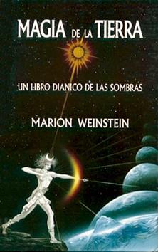 MAGIA DE LA TIERRA,UN LIBRO DIANICO DE LA SSOMBRAS | 9788476270653 | WEINSTEIN,MARION