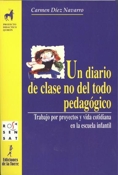 UN DIARIO DE CLASE NO DEL TODO PEDAGOGICO | 9788479602451 | DIEZ NAVARRO,M.CARMEN