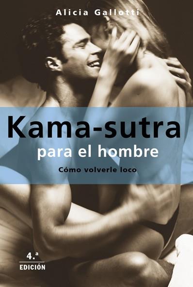 KAMA-SUTRA PARA EL HOMBRE.COMO VOLVERLE LOCO | 9788427027077 | GALLOTTI,ALICIA