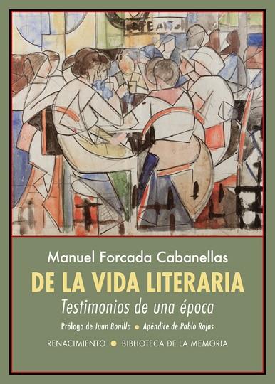 DE LA VIDA LITERARIA. TESTIMONIOS DE UNA ÉPOCA | 9788418387081 | FORCADA CABANELLAS, MANUEL