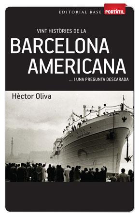 VINT HISTORIES DE LA BARCELONA AMERICANA... I UNA PREGUNTA DESCARADA | 9788415267270 | OLIVA,HECTOR