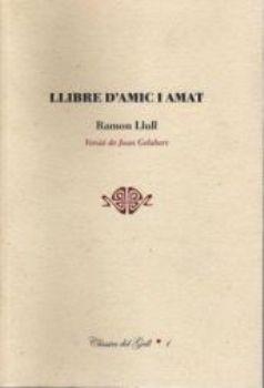 LLIBRE D,AMIC I AMAT  VERSIO DE JOAN GELABERT | 9788495232595 | LLULL,RAMON