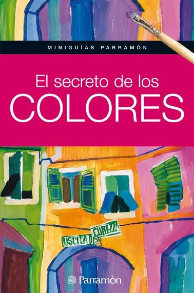 SECRETO DE LOS COLORES | 9788434234819 | PARRAMON, EQUIPO/MARTÍN ROIG, GABRIEL