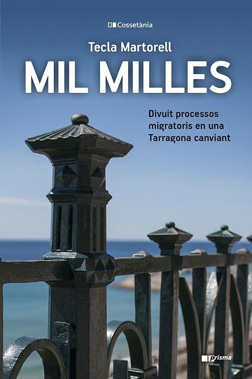 MIL MILLES. DIVUIT PROCESSOS MIGRATORIS EN UNA TARRAGONA CANVIANT | 9788413561837 | MARTORELL SALVAT, TECLA