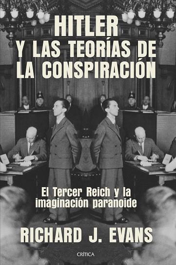 HITLER Y LAS TEORÍAS DE LA CONSPIRACIÓN. EL TERCER REICH Y LA IMAGINACION PARANOIDE | 9788491993124 | EVANS, RICHARD J.