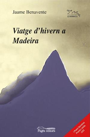 VIATGE D,HIVERN A MADEIRA (PREMI NARRATIVA,PREMIS LLEIDA 2002) | 9788497791342 | BENAVENTE,JAUME