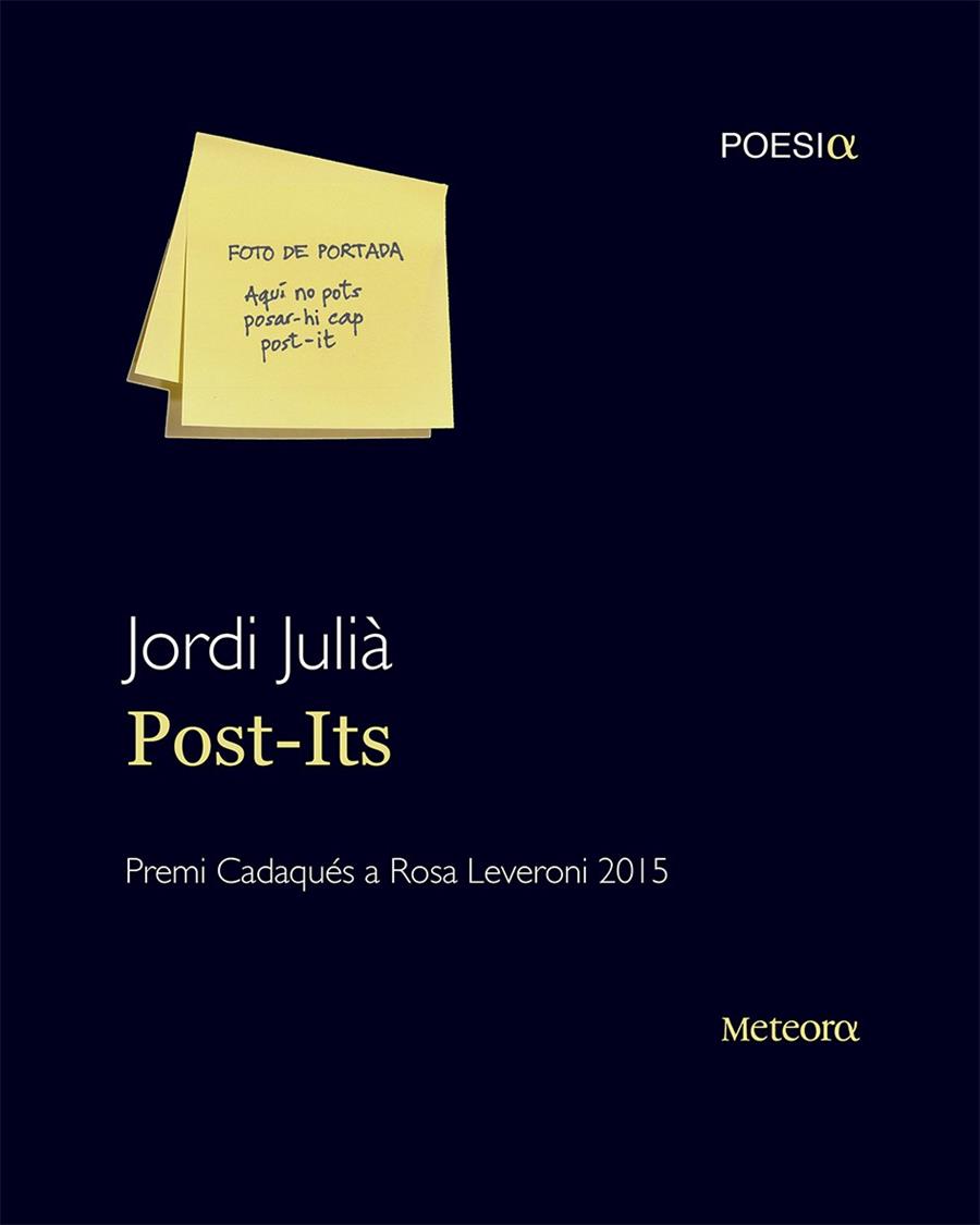 POST-ITS PREMI CADAQUES A ROSA LEVERONI 2015 | 9788494454783 | JULIA,JORDI