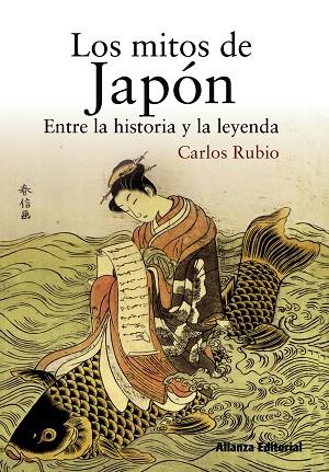MITOS DE JAPON. ENTRE LA HISTORIA Y LA LEYENDA | 9788420608822 | RUBIO,CARLOS