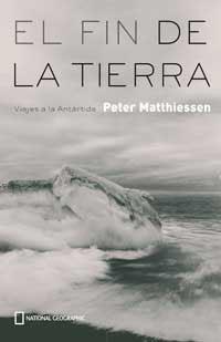 FIN DE LA TIERRA. VIAJES A LA ANTARTIDA | 9788482983226 | MATTHIESSEN,PETER